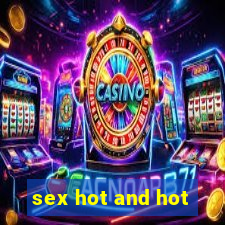 sex hot and hot