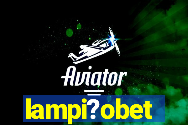 lampi?obet