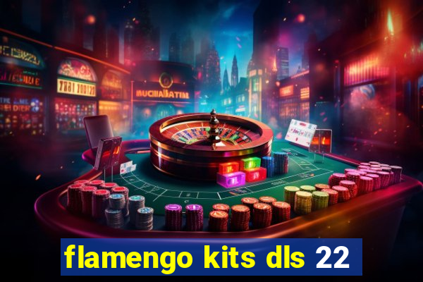 flamengo kits dls 22