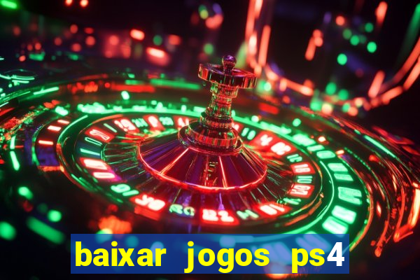 baixar jogos ps4 pkg pt-br