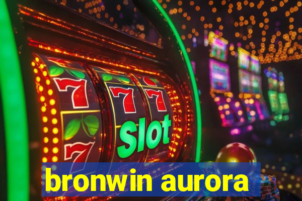 bronwin aurora