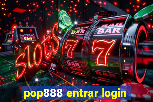 pop888 entrar login