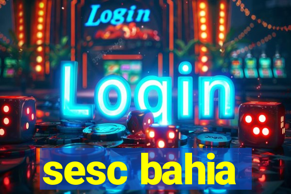 sesc bahia