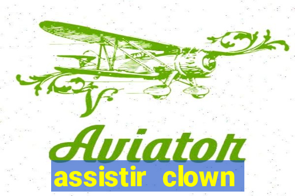 assistir clown (2014 dublado mega filmes)