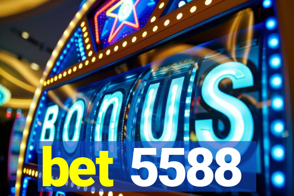 bet 5588