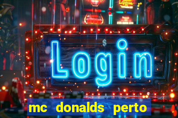 mc donalds perto de mim
