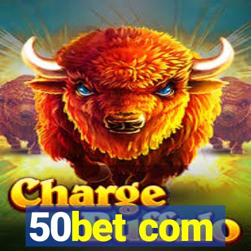 50bet com
