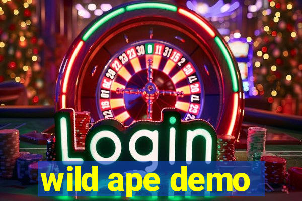 wild ape demo