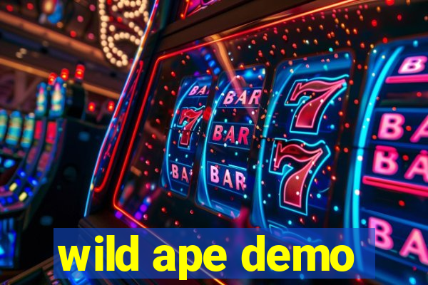 wild ape demo