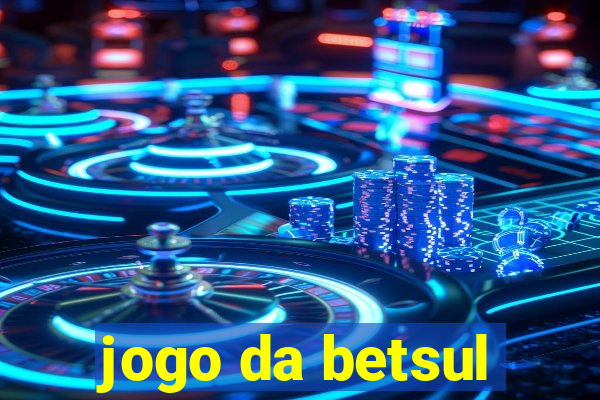 jogo da betsul
