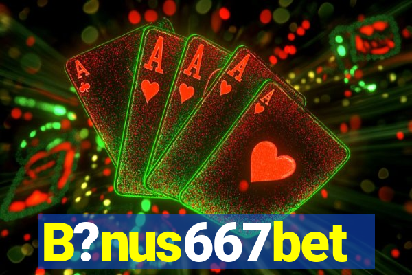 B?nus667bet