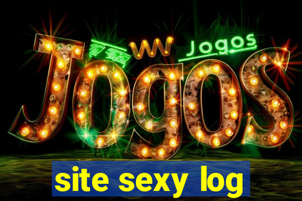 site sexy log
