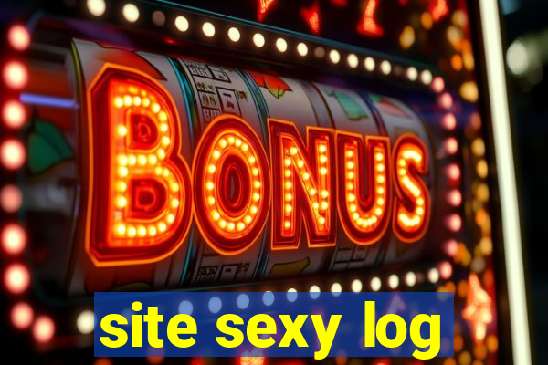 site sexy log