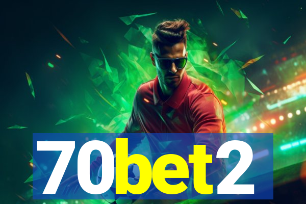 70bet2