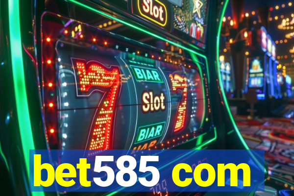 bet585 com