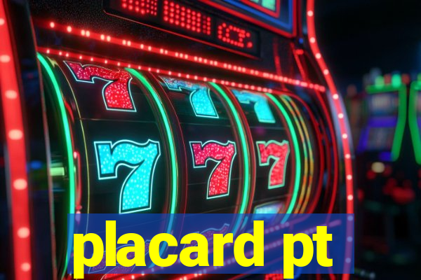 placard pt