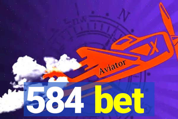 584 bet