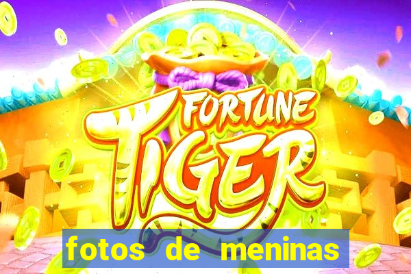 fotos de meninas bonitas sem