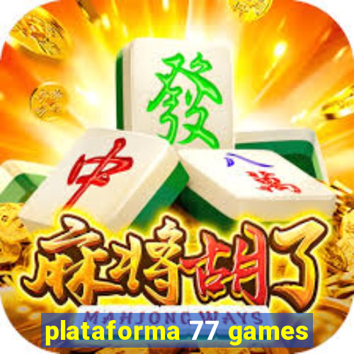 plataforma 77 games