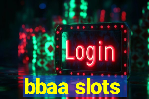 bbaa slots