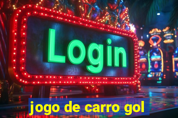 jogo de carro gol
