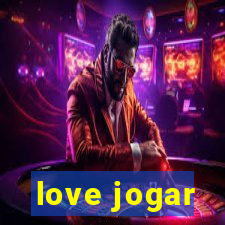 love jogar