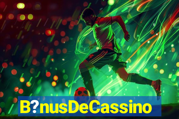 B?nusDeCassino