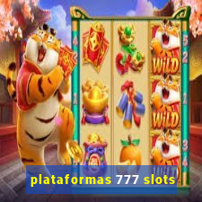 plataformas 777 slots