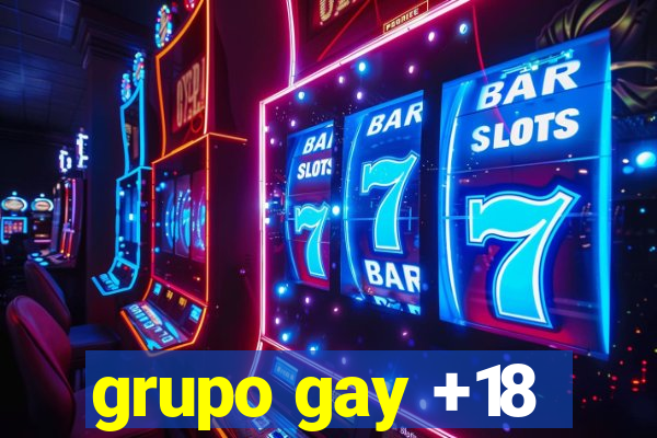grupo gay +18