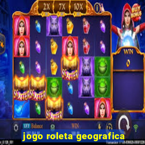 jogo roleta geografica