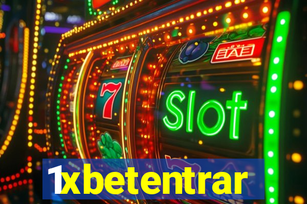 1xbetentrar