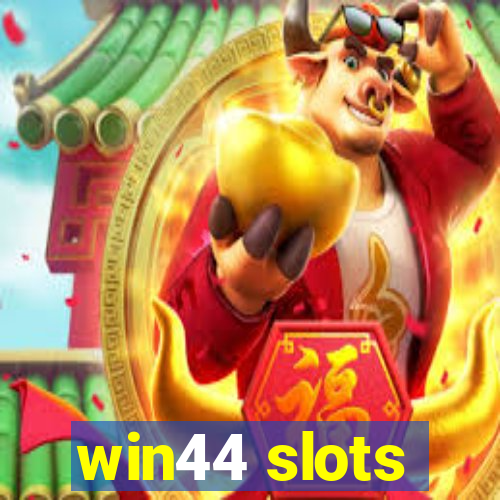 win44 slots