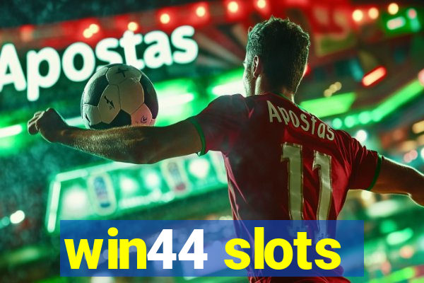 win44 slots