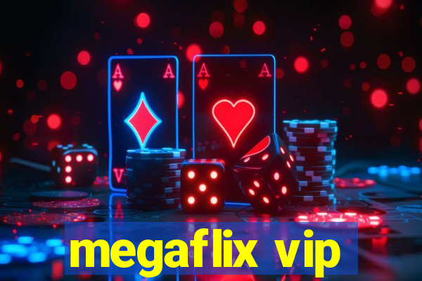megaflix vip