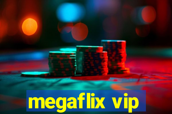 megaflix vip