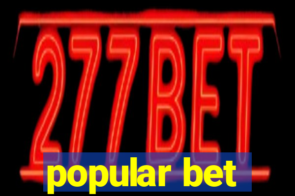 popular bet
