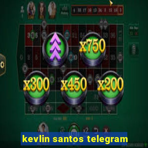 kevlin santos telegram