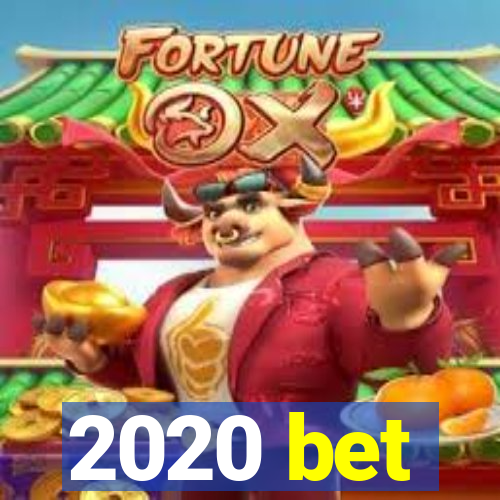 2020 bet