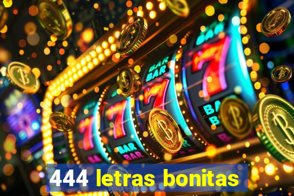 444 letras bonitas