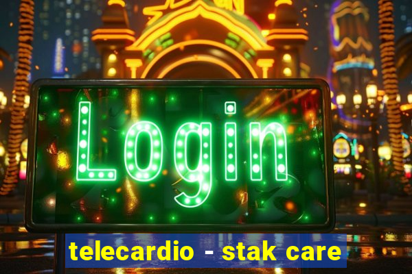 telecardio - stak care