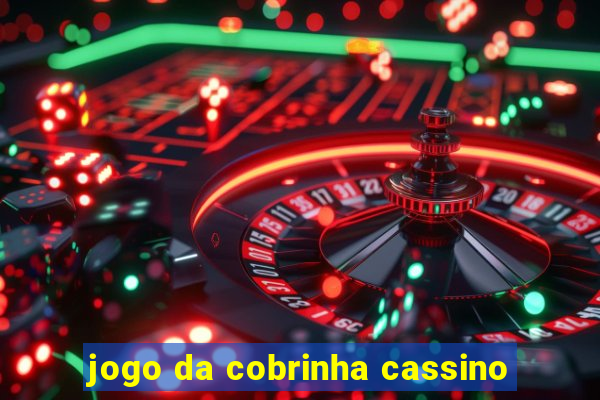 jogo da cobrinha cassino
