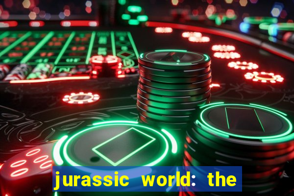 jurassic world: the game apk dinheiro infinito