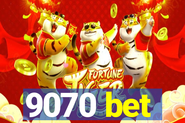 9070 bet