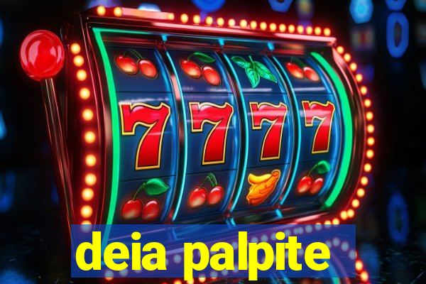 deia palpite