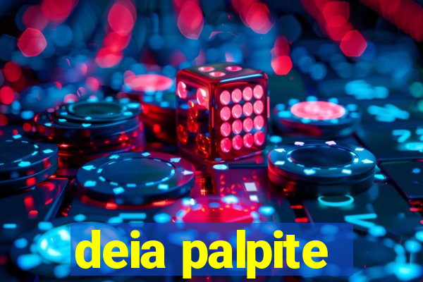 deia palpite