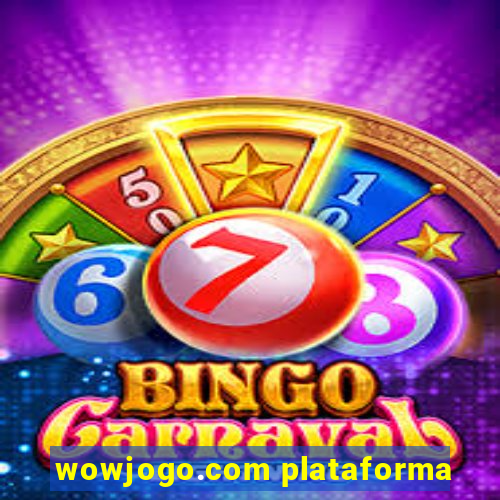 wowjogo.com plataforma