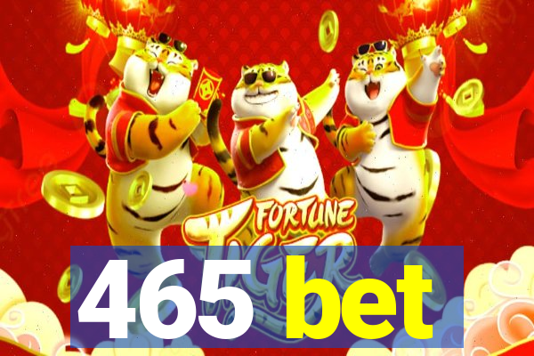 465 bet