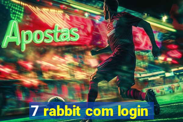 7 rabbit com login