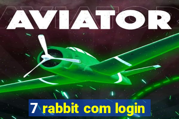 7 rabbit com login