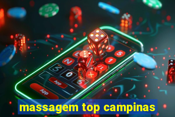 massagem top campinas